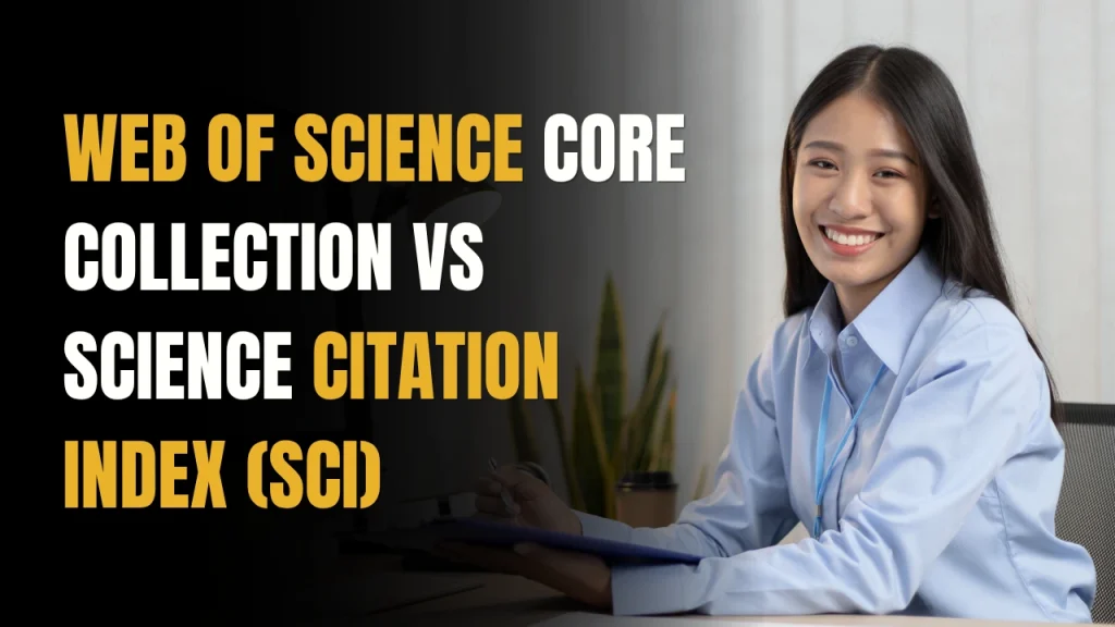 Web of Science Core Collection vs SCI database hierarchy and journal indexing