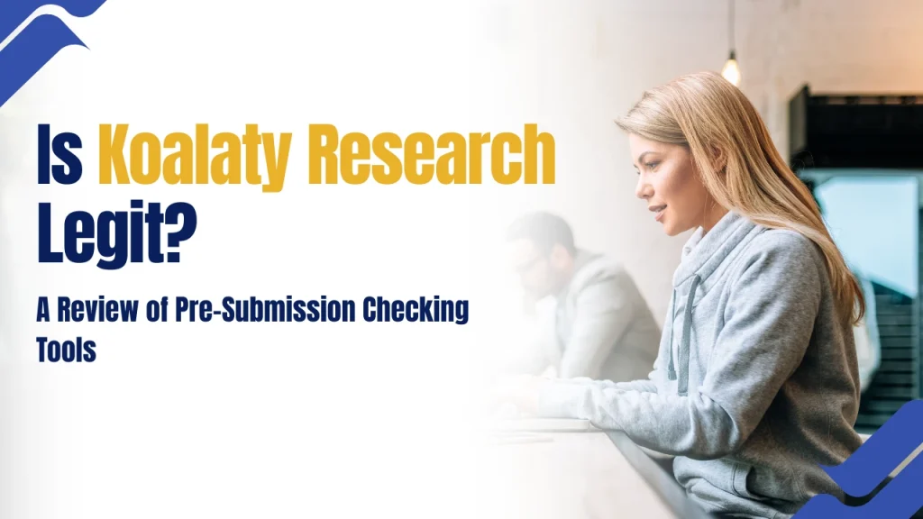 Is Koalaty Research legit? Guide to evaluating pre-submission manuscript checking tools in 2026
